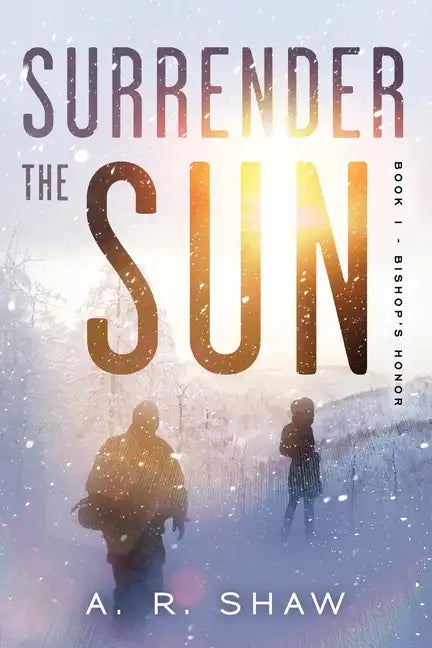 Surrender The Sun: A Post Apocalyptic Dystopian Thriller - Paperback