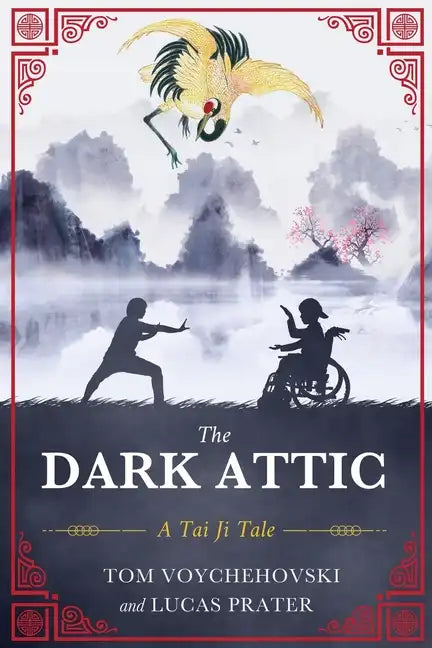 The Dark Attic: A Tai Ji Tale - Paperback