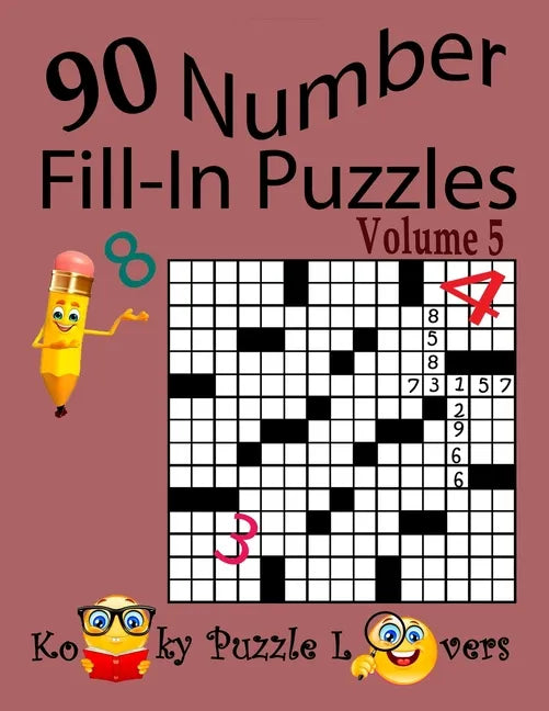 Number Fill-In Puzzles, Volume 5, 90 Puzzles - Paperback