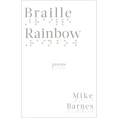 Braille Rainbow: Poems - Paperback