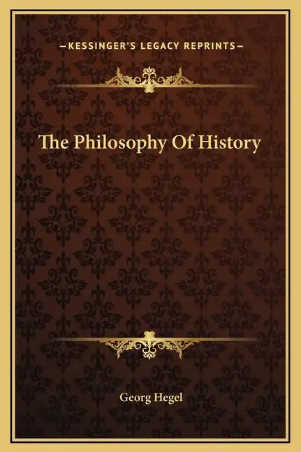 The Philosophy Of History - Hardcover
