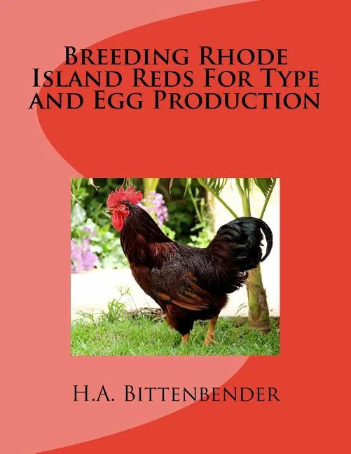 Breeding Rhode Island Reds For Type and Egg Production - Paperback