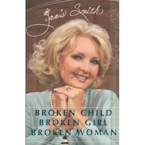 Broken Child, Broken Girl, Broken Woman - Paperback