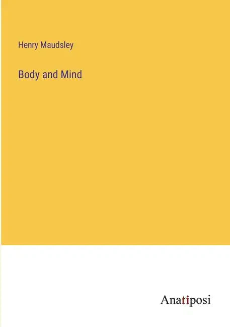 Body and Mind - Paperback