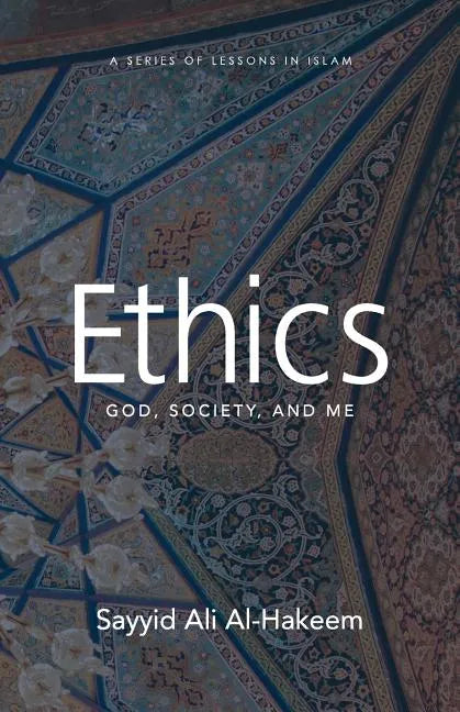 Ethics: God, Society, and Me - Paperback