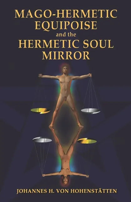 Mago-Hermetic Equipoise and the Hermetic Soul Mirror - Paperback