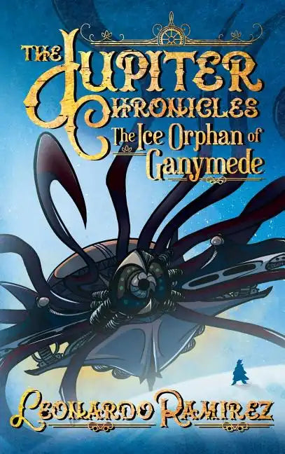 The Ice Orphan of Ganymede - Hardcover
