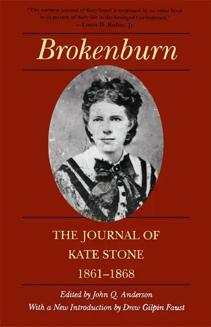 Brokenburn: The Journal of Kate Stone, 1861--1868 - Paperback