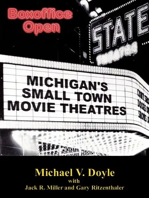 Boxoffice Open: Michigan's Small Town Movie Theatres - Paperback