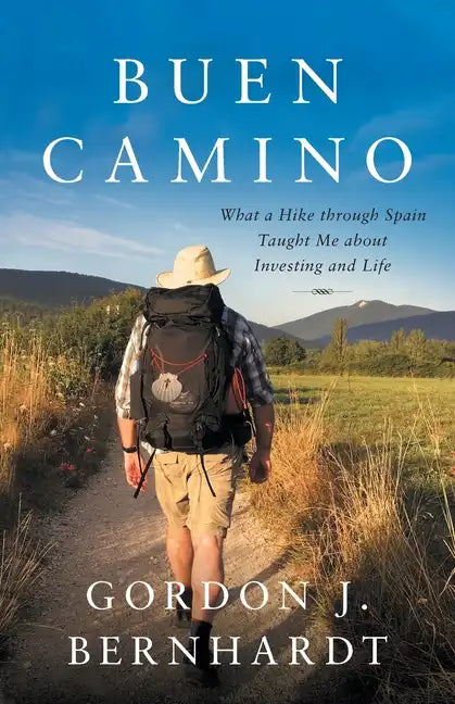 Buen Camino: What a Hike through Spain Taught Me about Investing and Life - Paperback