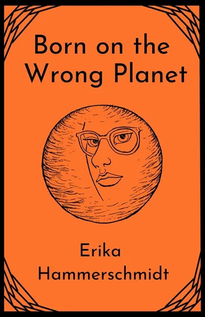 Born on the Wrong Planet - Paperback