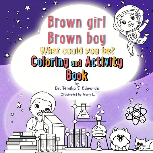 Brown girl Brown boy What Could You Be? Coloring and Activity Book - Paperback