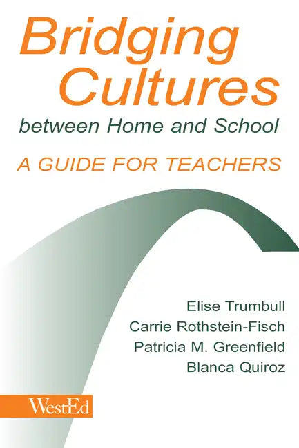 Bridging Cultures Between Home and School: A Guide for Teachers - Paperback