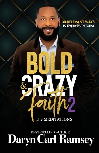Bold & Crazy Faith 2 - Paperback
