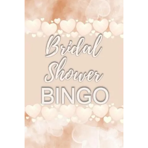 Bridal Shower Bingo: Bridal Shower Card Games for Guests, Convenient Pack, Fun to Play - Paperback