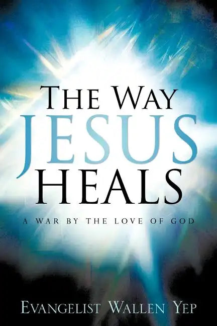 The Way Jesus Heals - Paperback