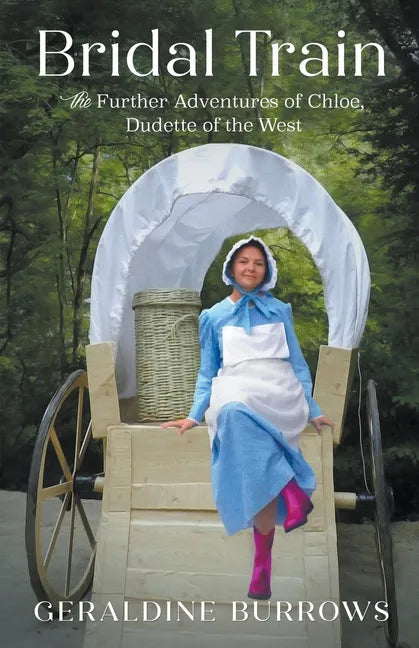 Bridal Train: The Further Adventures of Chloe, Dudette of the West - Paperback