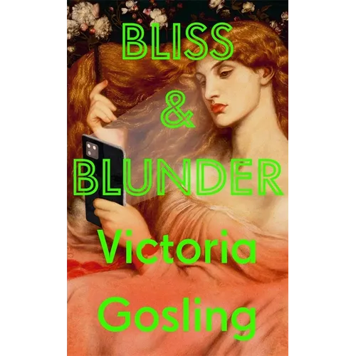 Bliss and Blunder - Hardcover