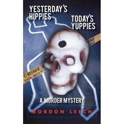 Yesterday's Hippies - Today's Yuppies: A Murder Mystery - Paperback