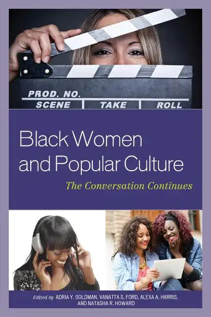 Black Women and Popular Culture: The Conversation Continues - Paperback