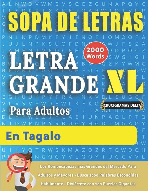 SOPA DE LETRAS CON LETRA GRANDE PARA ADULTOS EN TAGALO - Crucigramas Delta - Los Rompecabezas más Grandes del Mercado Para Adultos y Mayores - Busca 2 - Paperback