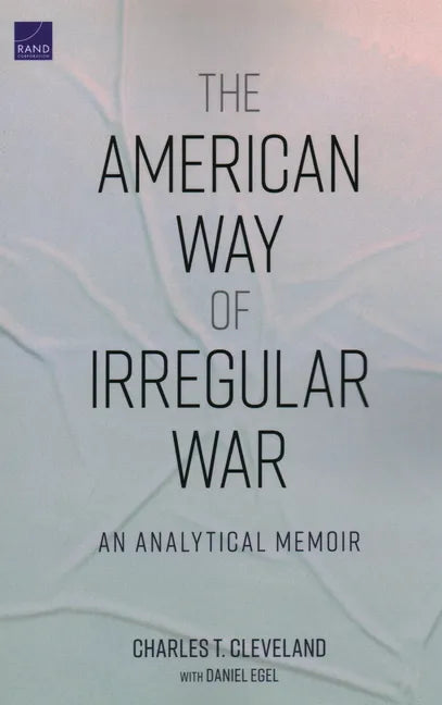 The American Way of Irregular War: An Analytical Memoir - Paperback