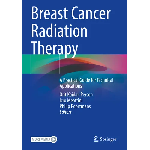 Breast Cancer Radiation Therapy: A Practical Guide for Technical Applications - Paperback