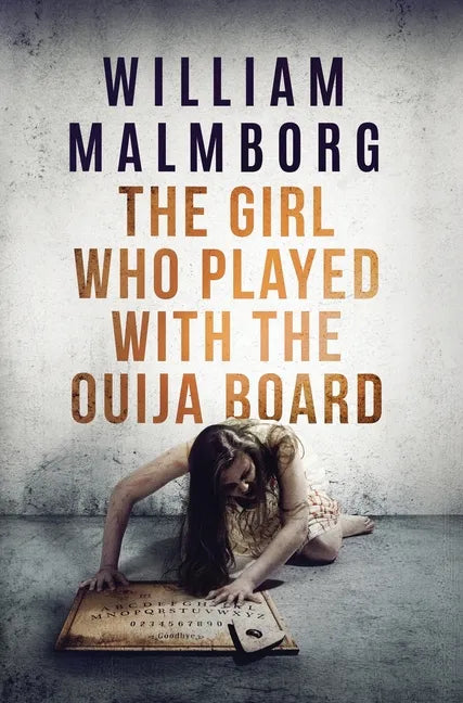 The Girl Who Played With The Ouija Board - Hardcover