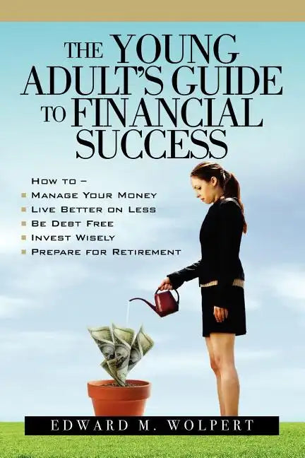 The Young Adult's Guide to Financial Success - Paperback