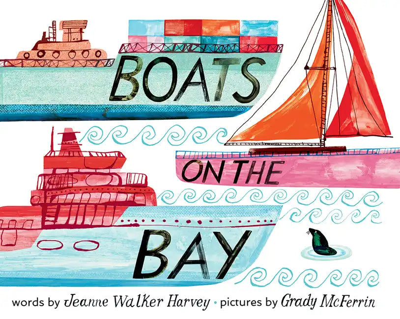 Boats on the Bay: A Board Book - Board Book