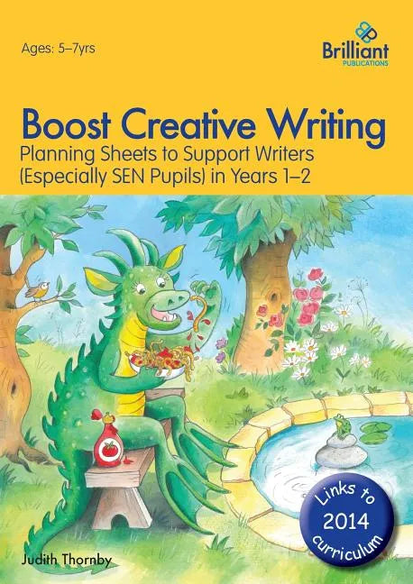 Boost Creative Writing-Planning Sheets to Support Writers (Especially Sen Pupils) in Years 1-2 - Paperback