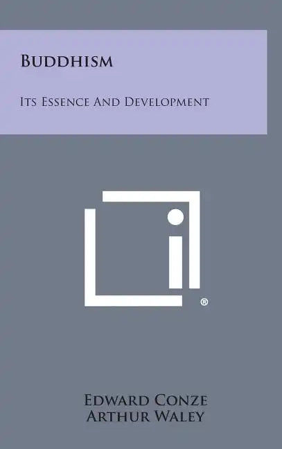 Buddhism: Its Essence and Development - Hardcover