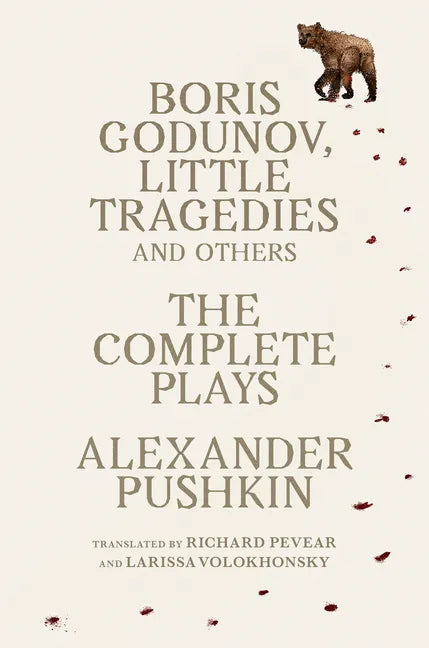 Boris Godunov, Little Tragedies, and Others: The Complete Plays - Paperback