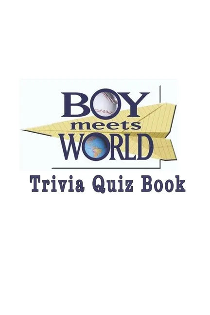 Boy Meets World: Trivia Quiz Book - Paperback
