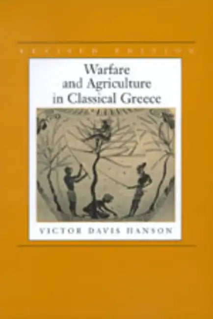 Warfare and Agriculture in Classical Greece, Revised Edition - Paperback