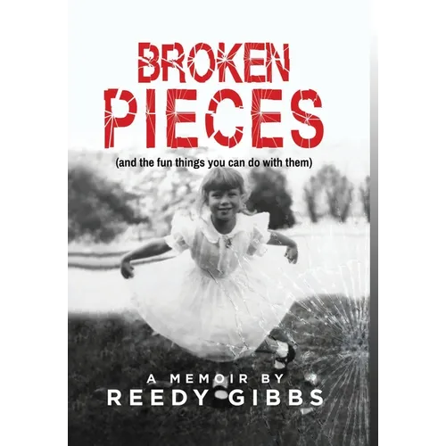 Broken Pieces: (and the fun things you can do with them) - Hardcover