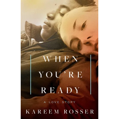 When You're Ready: A Love Story - Hardcover
