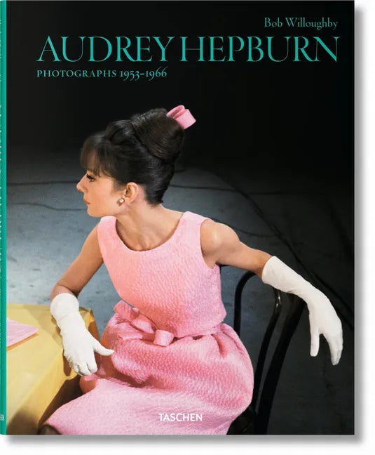 Bob Willoughby. Audrey Hepburn. Photographs 1953-1966 - Hardcover