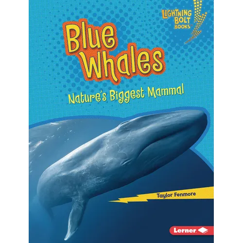 Blue Whales: Nature's Biggest Mammal - Library Binding