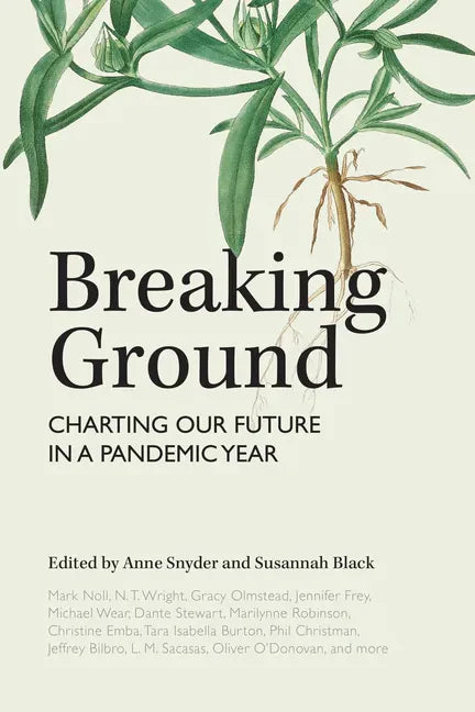 Breaking Ground: Charting Our Future in a Pandemic Year - Hardcover