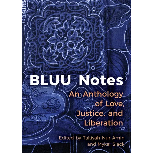 Bluu Notes: An Anthology of Love, Justice, and Liberation - Paperback