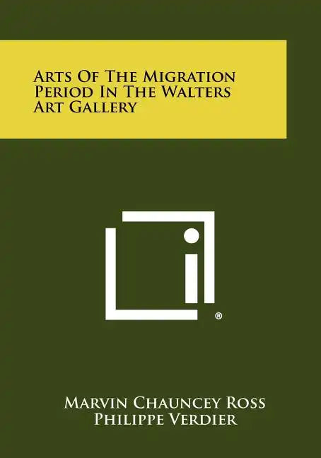 Arts Of The Migration Period In The Walters Art Gallery - Paperback