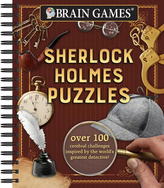 Brain Games - Sherlock Holmes Puzzles (#1): Over 100 Cerebral Challenges Inspired by the World's Greatest Detective! Volume 1 - Spiral