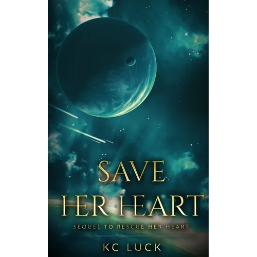 Save Her Heart: Sequel to Rescue Her Heart - Paperback