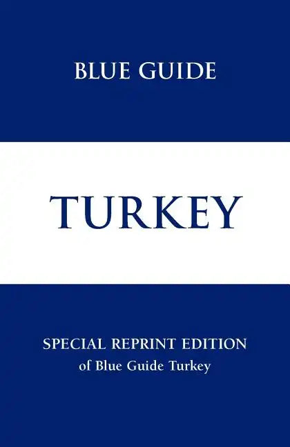 Blue Guide Turkey - Special Reprint Edition - Paperback
