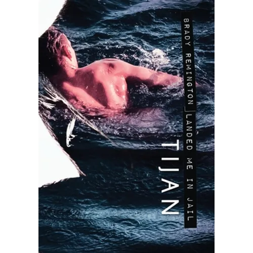 Brady Remington Landed Me In Jail (Hardcover) - Hardcover