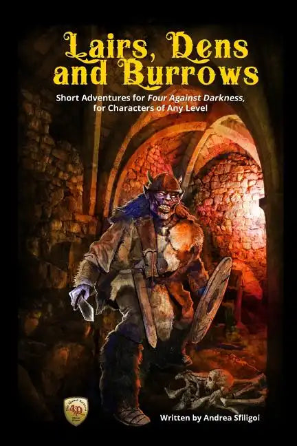 Lairs, Dens and Burrows: Short adventures for Four Against Darkness, for Characters of Any Level - Paperback