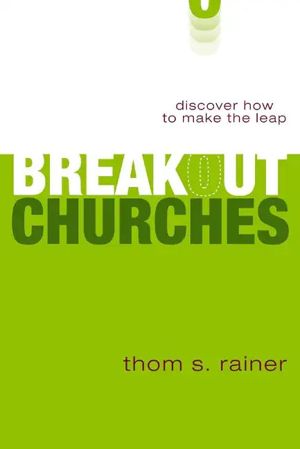 Breakout Churches: Discover How to Make the Leap - Paperback