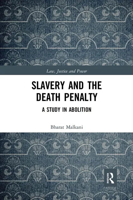 Slavery and the Death Penalty: A Study in Abolition - Paperback