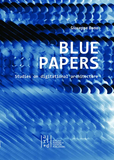 Blue Papers: Studies on Digitational Architecture - Paperback